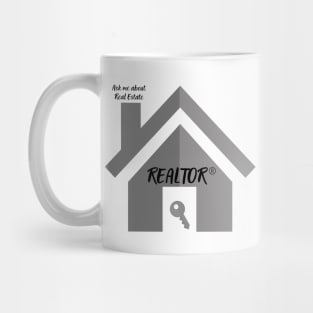 REALTOR- Ask me about Real Estate Mug